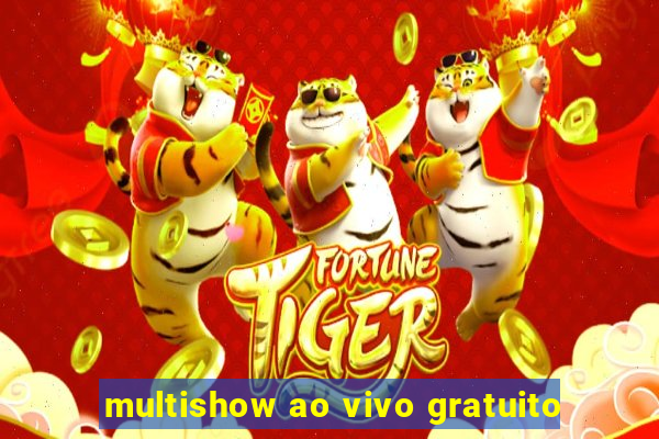 multishow ao vivo gratuito